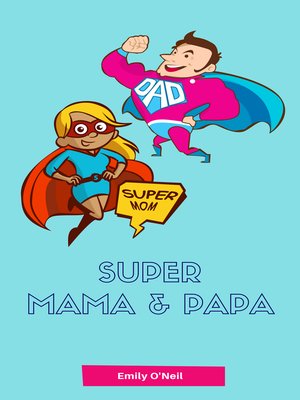 cover image of Super Mama & Papa